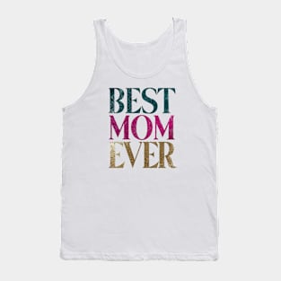 Best Mom Ever Declare Your Love in Style Tank Top